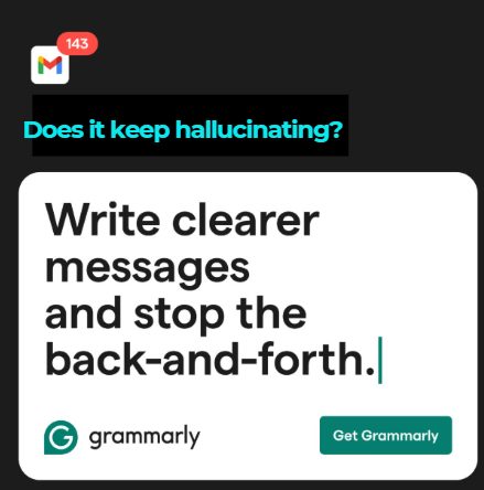 Grammarly — does it keep hallucinating