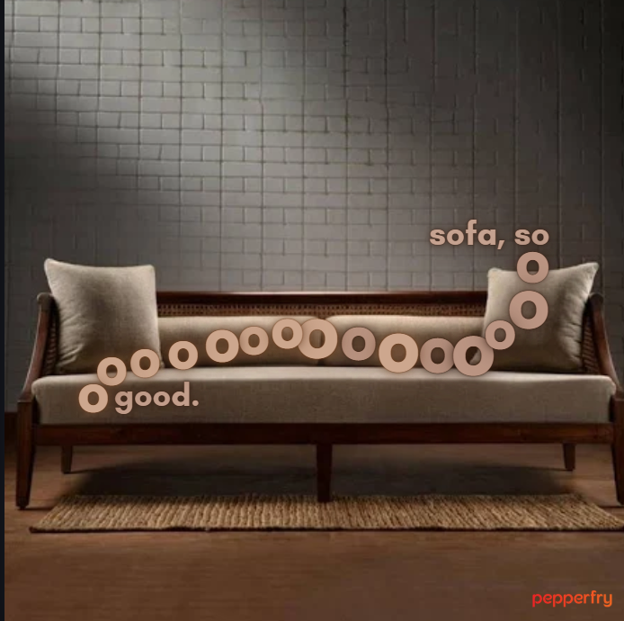 Pepperfry — sofa so good